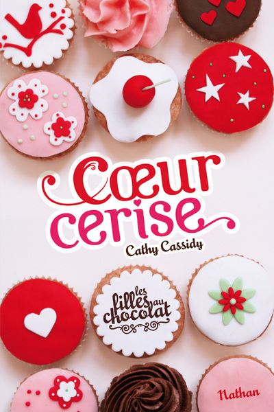 Les Filles Au Chocolat Tome 1 - Coeur Cerise