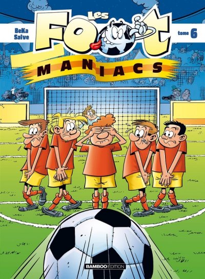 Les Footmaniacs - tome 06 (BD)