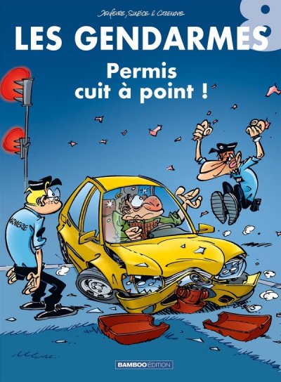 Les Gendarmes - tome 08 - Permis cuit &agrave; points ! (BD)