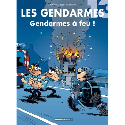 Les Gendarmes - tome 13 - Gendarmes &agrave; feu ! (BD)