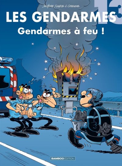 Les Gendarmes - tome 13 - Gendarmes &agrave; feu ! (BD)