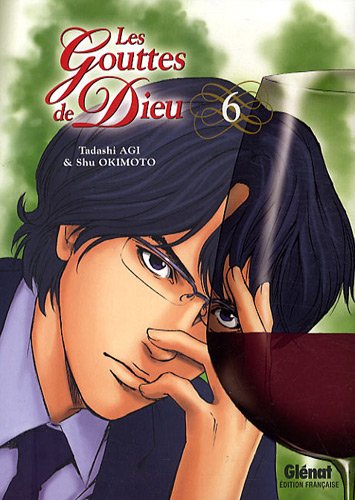 Les Gouttes de Dieu - Tome 06 (Manga)