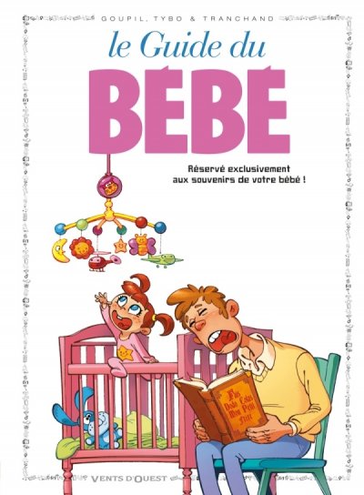 Les Guides en BD - Tome 19: Le B&eacute;b&eacute;
