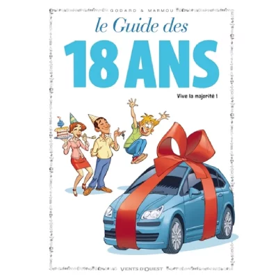 Les Guides En Bd Tome 39 - Le Guide Des 18 Ans - Vivie La Majorit&eacute;