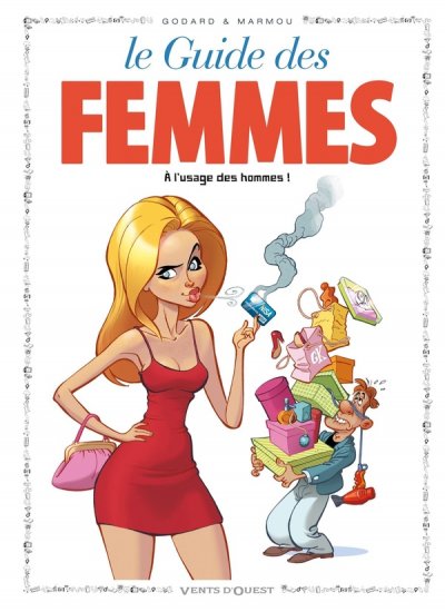 Les Guides en BD - Tome 44: Les femmes (&agrave; l'usage des hommes)