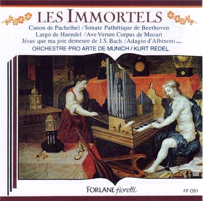 Les Immortels : Pachelbel, Beethoven, Haendel, Mozart, Bach, Etc. Pro Arte M&uuml;nich