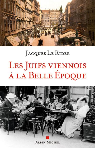 Les Juifs viennois &agrave; la Belle Epoque