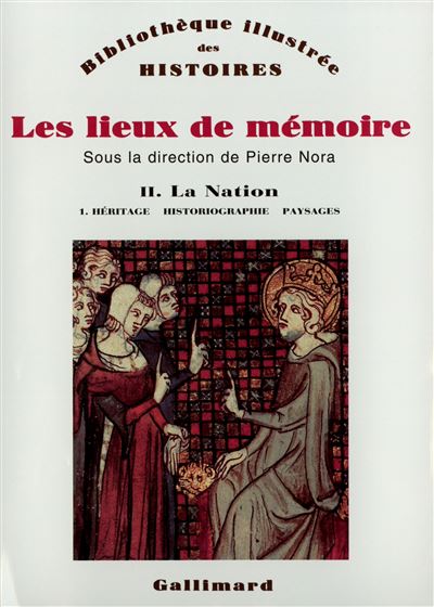 Les Lieux De M&eacute;moire - Tome 2, La Nation, Volume 1