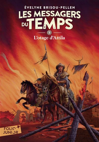 Les Messagers Du Temps Tome 3 - L'otage D'attila