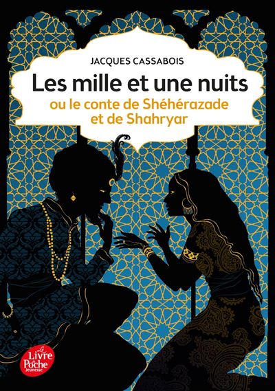 Les mille et une nuits - ou le conte de Sh&eacute;h&eacute;razade et de Shahryar