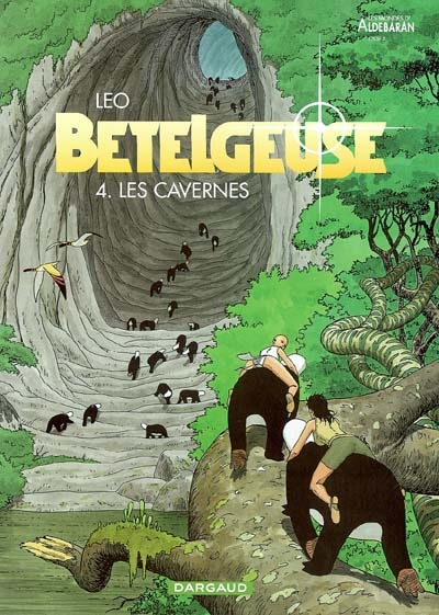 Les Mondes d'Ald&eacute;baran, cycle 2 : B&eacute;telgeuse, tome 4 : Les Cavernes