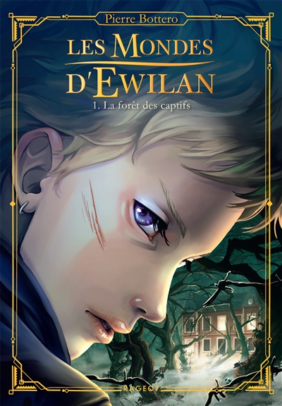 Les Mondes d'Ewilan Tome 1 : La for&ecirc;t des captifs