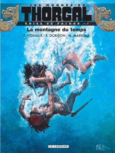 Les Mondes De Thorgal : Kriss De Valnor Tome 7 - La Montagne Du Temps