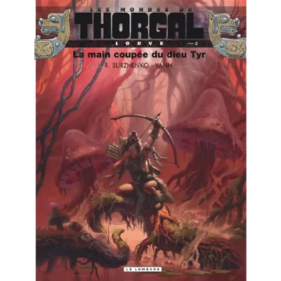 Les mondes de thorgal : Louve, tome 2 - La main coup&eacute;e du dieu Tyr