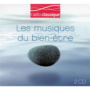 Les Musiques Du Bien-Etre, Radio Classique (Digipack double CD)