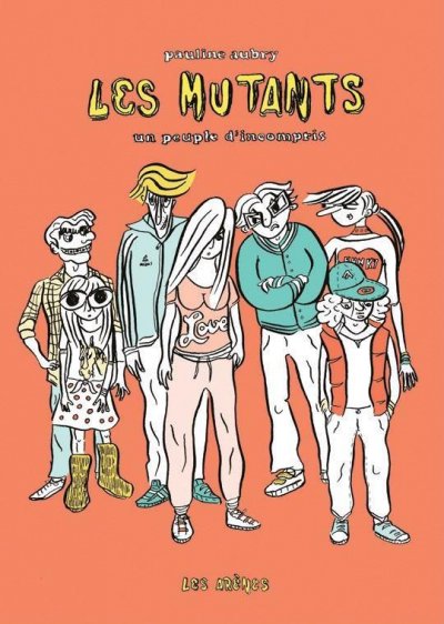 Les Mutants - Un Peuple D'incompris