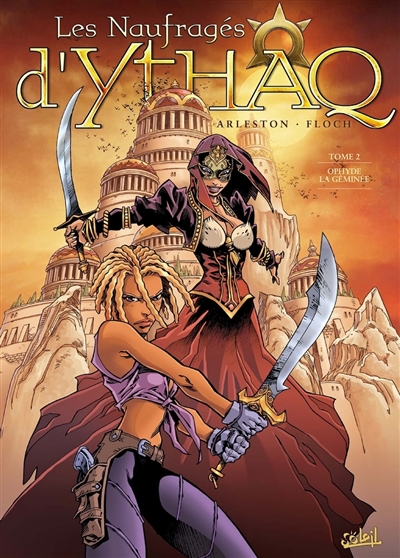 Les Naufrag&eacute;s d'Ythaq Tome 2 - Ophyde la Gemin&eacute;e (BD)