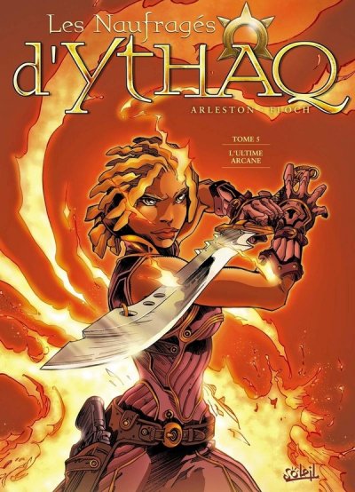 Les Naufrag&eacute;s D'ythaq Tome 5 - L'ultime Arcane