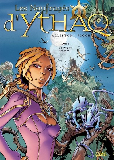 Les Naufrag&eacute;s D'ythaq Tome 6 - La R&eacute;volte Des Pions