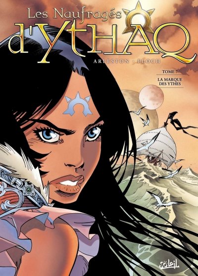 Les Naufrag&eacute;s d'Ythaq Tome 7 - La Marque des Ythes (BD)