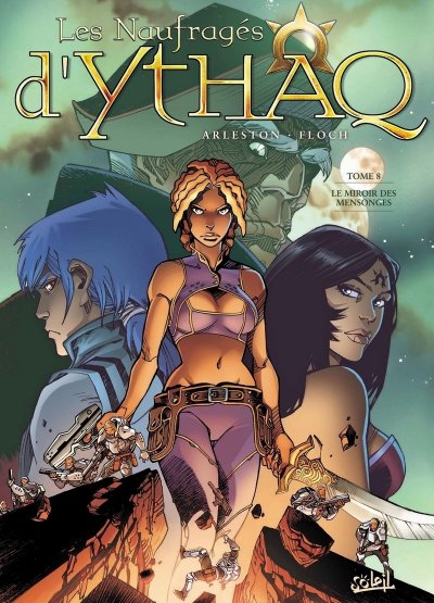 Les Naufrag&eacute;s d'Ythaq Tome 8 - Le Miroir des mensonges (BD)