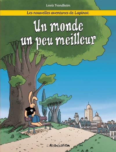 Les Nouvelles Aventures De Lapinot Tome 1 - Un Monde Un Peu Meilleur