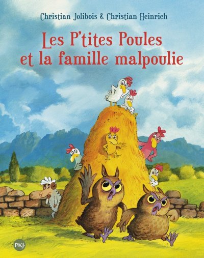 Les P'tites Poules - Les P'tites Poules Et La Famille Malpoulie