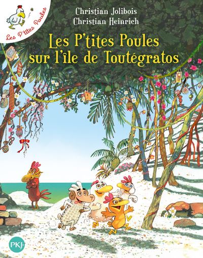 Les P'tites Poules sur l'&icirc;le de Tout&eacute;gratos - tome 14 (Jeunesse)