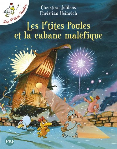 Les P'tites Poules Tome 15 - Les P'tites Poules Et La Cabane Mal&eacute;fique
