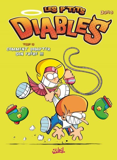 Les P'tits Diables Tome 10 - Comment dompter son fr&egrave;re !!! (BD)