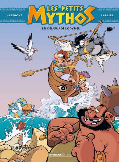 Les Petits Mythos - tome 06 - Les dessous de l'odyss&eacute;e (BD)