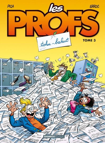 Les Profs - tome 03 - Tohu bahut (BD)