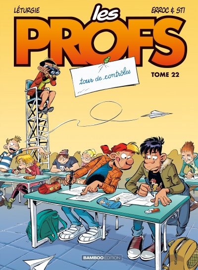 Les Profs - tome 22 - Tour de contr&ocirc;les (BD)