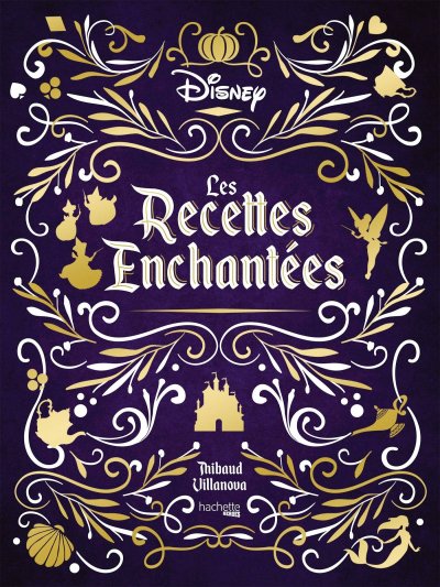 Les recettes enchant&eacute;es Disney (Cartonn&eacute;)