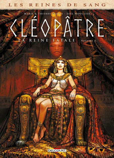 Les Reines de sang - Cl&eacute;op&acirc;tre, la Reine fatale Tome 1 (BD)
