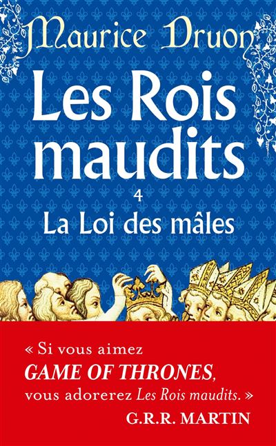Les rois maudits - Tome 4 : La loi des m&acirc;les (Poche)