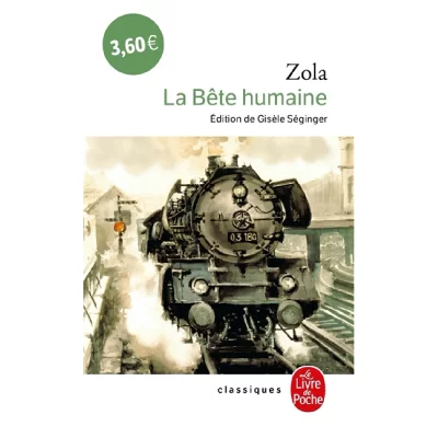Les Rougon-Macquart Tome 17 - La B&ecirc;te Humaine
