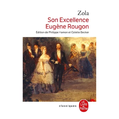 Les Rougon-Macquart Tome 6 - Son Excellence Eug&egrave;ne Rougon