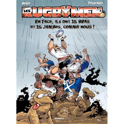 Les Rugbymen - tome 08: En face, ils ont 15 bras et 15 jambes comme nous !