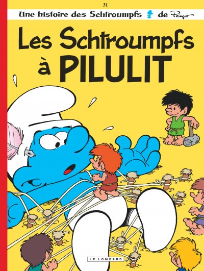 Les Schtroumpfs Lombard - Tome 31 - Les Schtroumpfs &agrave; Pilulit