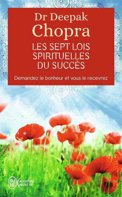 Les sept lois spirituelles du succ&egrave;s