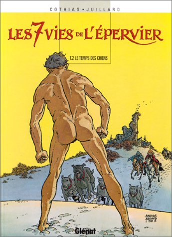 Les Sept Vies de l'&eacute;pervier, tome 2 : Le Temps des chiens