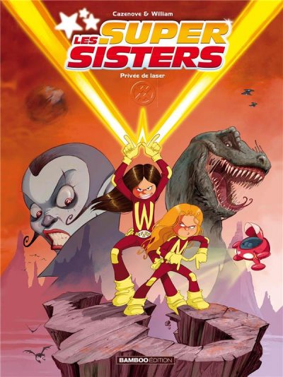 Les Sisters : Les Supersisters - Tome 01 - Priv&eacute;e de laser (BD)