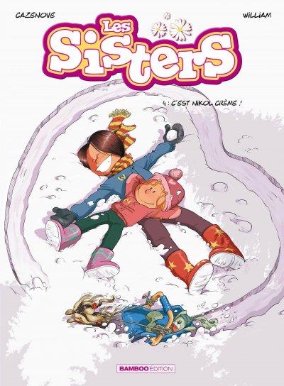 Les Sisters - tome 04 - C'est nikol cr&egrave;me ! (BD)