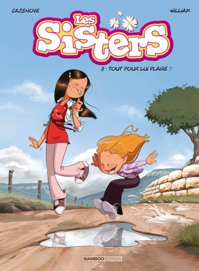 Les Sisters - tome 08 - Tout pour lui plaire ! (BD)
