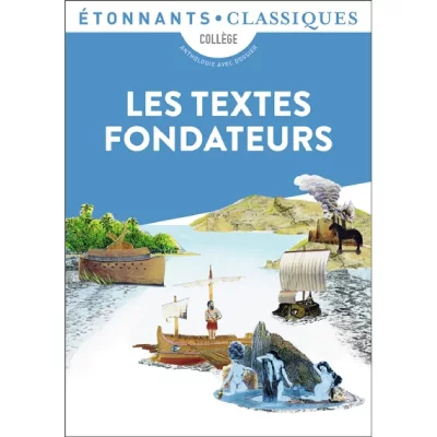 Les Textes fondateurs: Bible - Iliade - Odyss&eacute;e - &Eacute;n&eacute;ide - M&eacute;tamorphoses