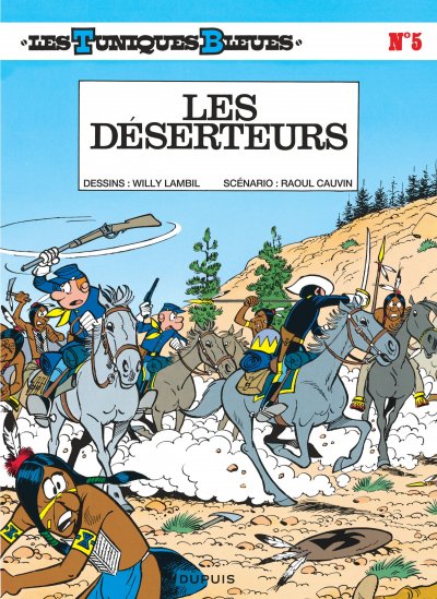 Les Tuniques Bleues - Tome 5 - Les D&eacute;serteurs (BD)