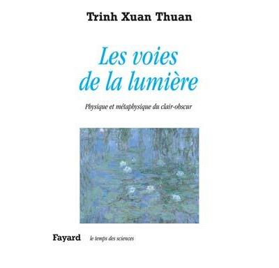 Les Voies De La Lumi&egrave;re - Physique Et M&eacute;taphysique Du Clair-Obscur