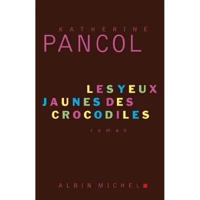 Les Yeux jaunes des crocodiles - Prix Maison de la Presse 2006