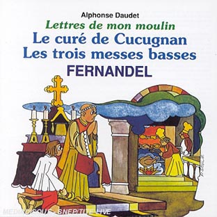 Lettres De Mon Moulin Vol. 3 : Le Cure De Cucugnan